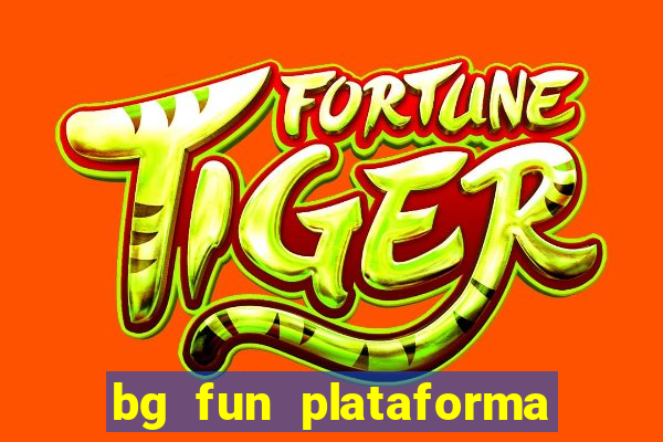bg fun plataforma de jogos